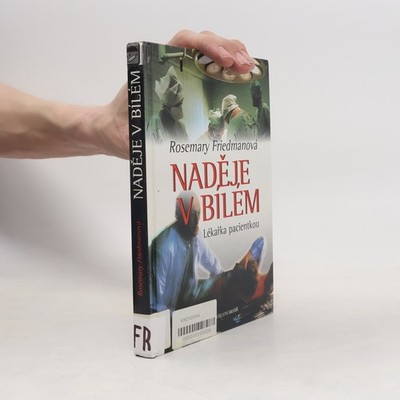 Naděje v bílém  |  Rosemary Friedman