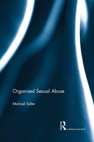 Organised Sexual Abuse ~ Michael Salter ~ 9781138789159