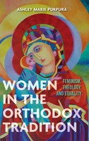 Ashley Marie Purpura | Women In The Orthodox Tradition | Buch | Englisch (2025)