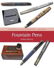 Peter Twydle Fountain Pens (Hardback) Crowood Collectors'