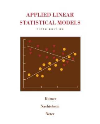 Applied Linear Statistical Models - Hardcover By Kutner, Michael - ACCEPTABLE