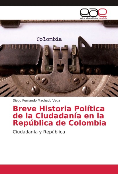 Breve Historia PolíTica De La CiudadaníA En La RepúBlica De Colombia Vega Buch-image