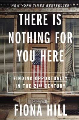 There Is Nothing for You Here : Finding Opportunity in the Twenty-First...