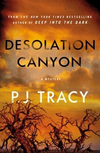 Desolation Canyon: A Mystery by P J Tracy: Used