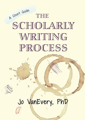 Jo Vanevery | The Scholarly Writing Process | Taschenbuch | Englisch (2018)