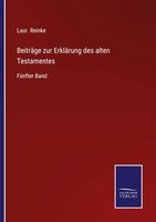 Laur. Reinke | BeiträGe Zur ErkläRung Des Alten Testamentes | Taschenbuch (2025)