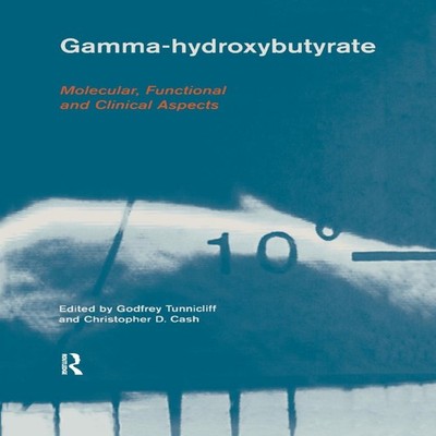 Gamma-Hydroxybutyrate Pharmacological and Functional Aspects Tayl