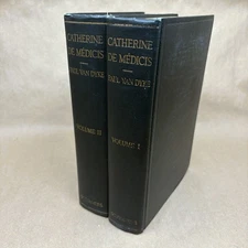 Catherine de Medicis by Paul Van Dyke (Signed, Two Volume Set, 1922 Hardcovers)