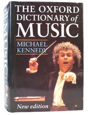 Michael Kennedy THE OXFORD DICTIONARY OF MUSIC  2nd Edition 1st Printing