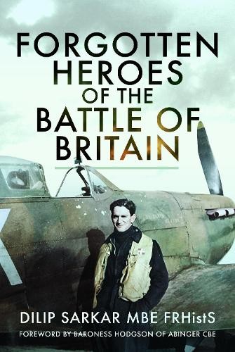 Forgotten Heroes of the Battle of Britain by Dilip Sarkar - 9781399075725