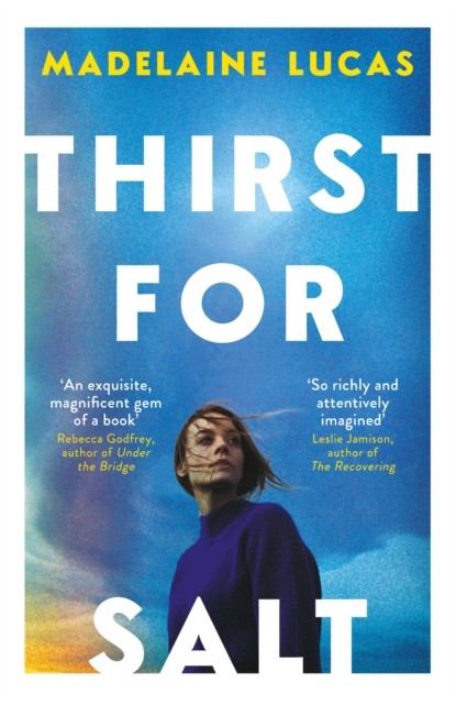 Thirst for Salt by Madelaine Lucas (Paperback Book)