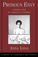 Pronoun Envy Literary Uses Of Linguistic Gender Anna Livia Taschenbuch Englisch