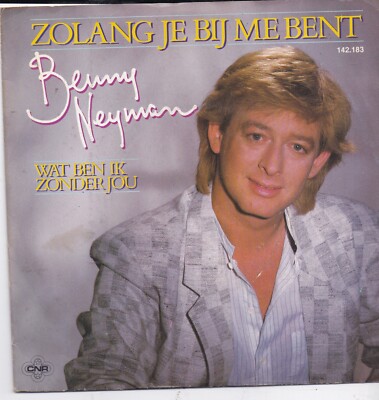Benny Neyman-Zolang Je Bij Me Bent Vinyl single