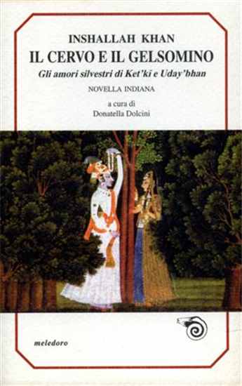 Khan,Inshallah. - Il cervo e il gelsomino. Gli amori silvestri di Ket'ki e Uday'