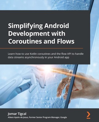 Simplifying Android Development with Coroutines and Flows: Learn