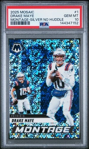 Drake Maye 2025 Mosaic Montage Silver No Huddle PSA 10 Gem Mint #1 Patriots SP