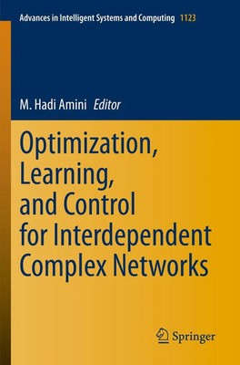 Optimization, Learning, and Control for Interdependent Complex Networks Amini x