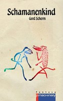 Gerd Scherm | Schamanenkind | Taschenbuch | Deutsch (2016) | 140 S.