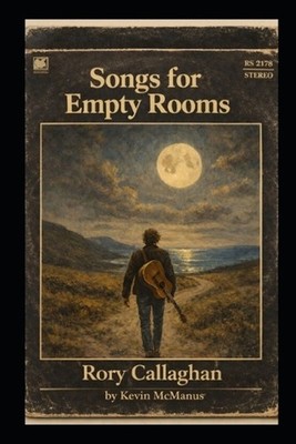 Songs for Empty Rooms: Set against the backdrop of the 1970s Irish folk scene. A