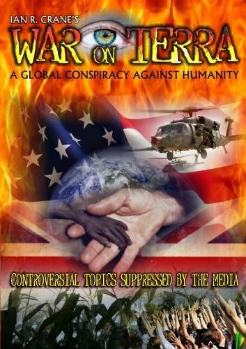 War On Terra: A Global Conspiracy Against Humanity (DVD) Ian R. Crane