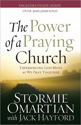 The Power of a Praying Church: Experiencing God Move as We Pray Together, Omarti