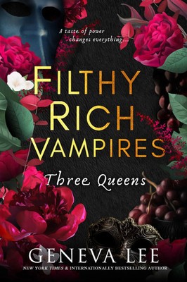 Filthy Rich Vampires: Three Queens | Geneva Lee | Englisch | Taschenbuch | 2024