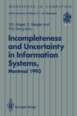Alagar - Incompleteness and Uncertainty in Information Systems   Proce - X555z