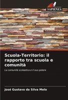José Gustavo Da Silva Melo | Scuola-Territorio: Il Rapporto Tra Scuola E...