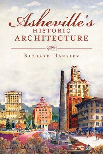 Asheville's Historic Architecture by Richard Hansley: Used