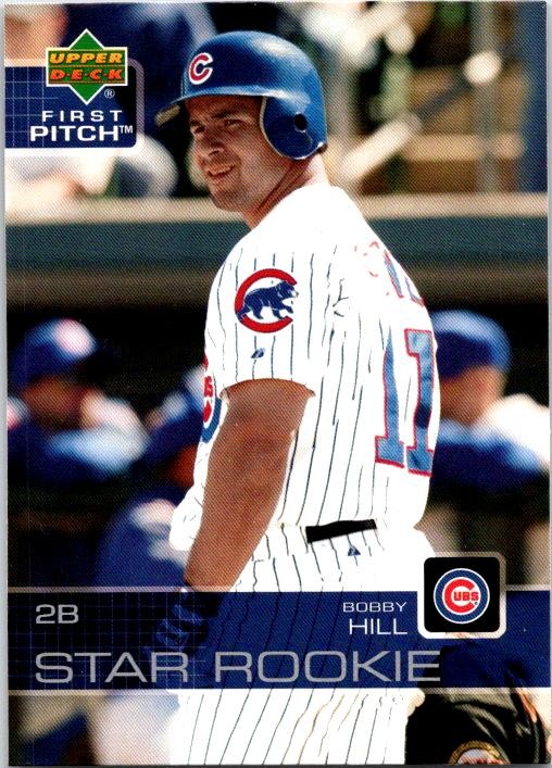 2003 Upper Deck First Pitch Bobby Hill #4 Chicago Cubs
