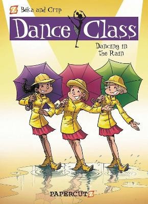 Dance Class #9: Dancing in the Rain By Beka - New Copy - 9781629911878