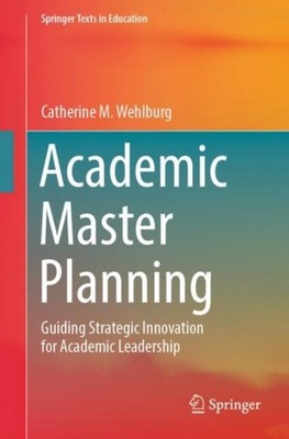 ACADEMIC MASTER PLANNING by WEHLBURG, CATHERINE Paperback Self Help Business