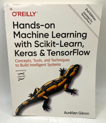 Hands-On Machine Learning Scikit-Learn Keras TensorFlow 2nd Edition OReilly PB
