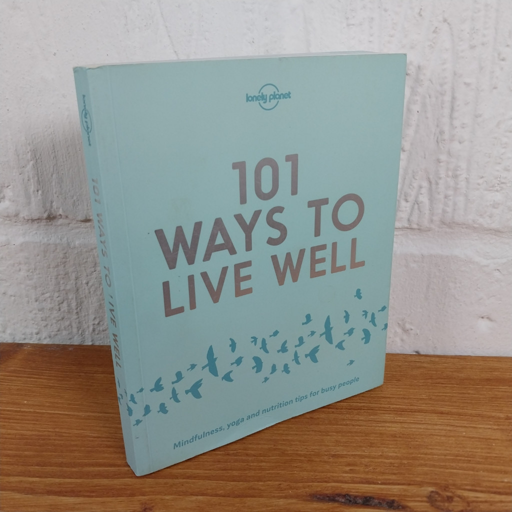 101 Ways to Live Well — Lonely Planet