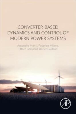 Converter-Based Dynamics and Control of Modern Power Systems, Paperback by Mo...