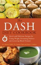 The DASH Diet Cookbook: Quick and Delicious R...