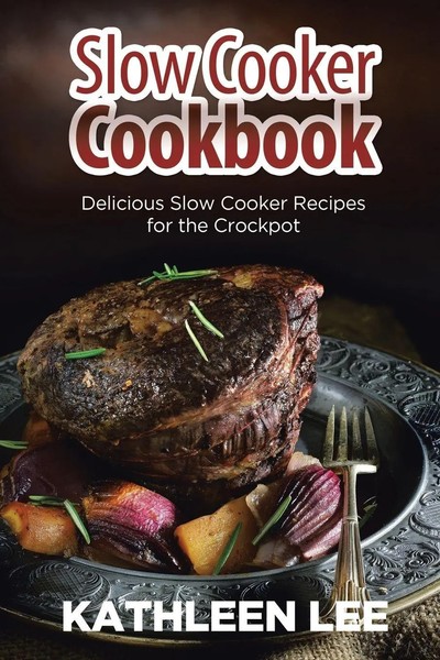 Slow Cooker Cookbook | Delicious Slow Cooker Recipes For The Crockpot | Lee-image