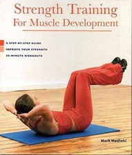 Strength Training for Muscle Development: A Step-by-step Guide Impro - VERY GOOD