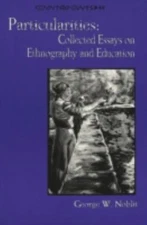 Particularities: Collected Essays on Ethnography and Education (Counterpoints), 