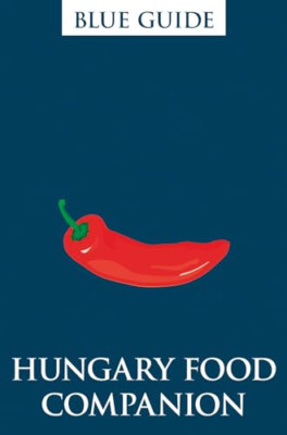 Blue Guides Hungary Food Companion - Paperback / softback NEW Barber, Annabel 14