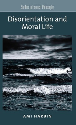 Harbin | Disorientation and Moral Life | Buch | Englisch (2016) | Gebunden
