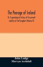 John Lodge Mervyn Archdall The Peerage of Ireland (Paperback) (UK IMPORT)