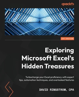 Exploring Microsoft Excel's Hidden Treasures | David Ringstrom | Taschenbuch