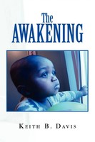 Keith B. Davis | The Awakening | Taschenbuch | Englisch (2010) | Xlibris