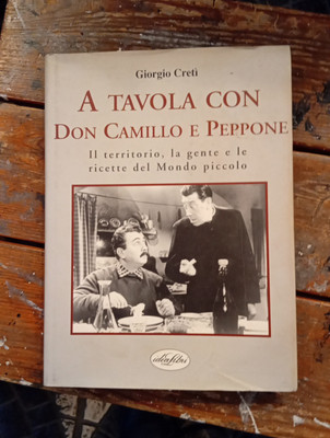 Giorgio Cretì Am Tisch mit Don Camillo und Peppone Das Territorium, die Menschen und die Ri