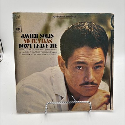 Javier Solis-No Te Vas-Mexican Columbia Records ES1906 LP Vinyl VG/VG+