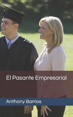 El Pasante Empresarial by Anthony Barrios Paperback Book
