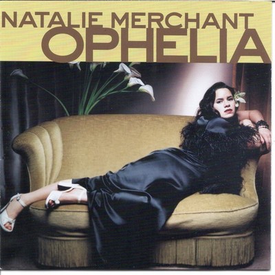 Natalie Merchant   Ophelia CD Album 1998 7559-62196-2