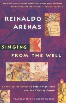 Singing from the Well (Pentagonia) - Paperback By Arenas, Reinaldo - GOOD
