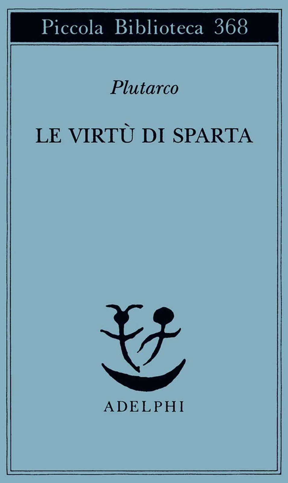 Libri Plutarco - Le Virtu Di Sparta